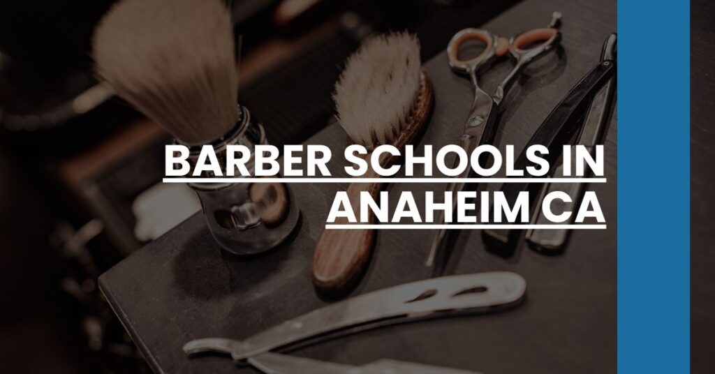 Barber Schools in Anaheim CA Feature Image