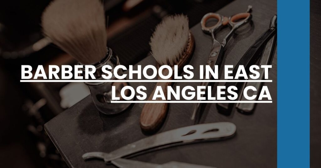 Barber Schools in East Los Angeles CA Feature Image