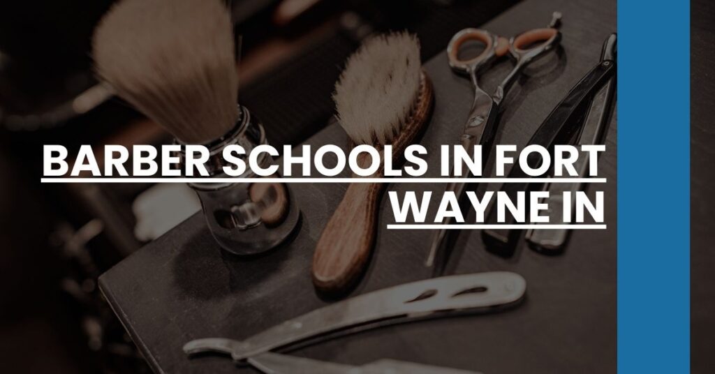 Barber Schools in Fort Wayne IN Feature Image