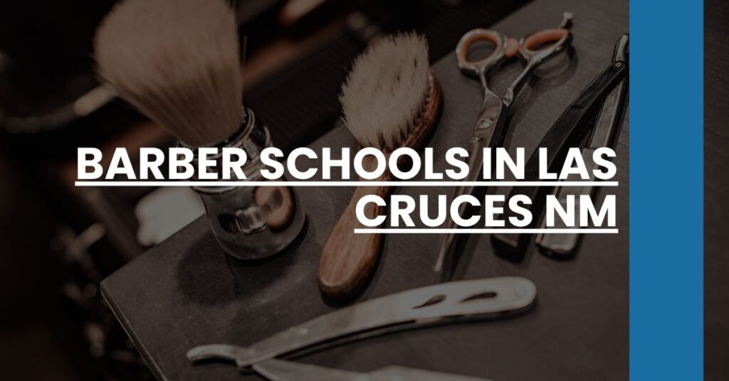 Barber Schools in Las Cruces NM Feature Image