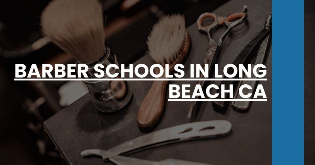 Barber Schools in Long Beach CA Feature Image